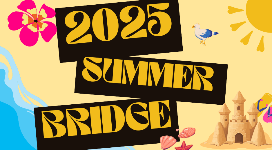  2025 Summer Bridge Program for Incoming Freshman